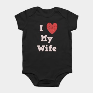 I Love My Wife Baby Bodysuit